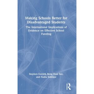 Taylor & Francis Ltd Making Schools Better For Disadvantaged Students : The International Implications Of Evidence On Effective School Funding Taylor & Francis Ltd Making Schools Better For Disadvantaged Students : The International Implications Of Evidence On Effective School Funding
