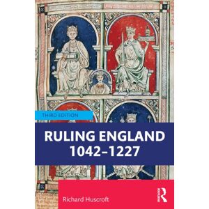 Taylor & Francis Ltd Ruling England 1042–1227 Taylor & Francis Ltd Ruling England 1042–1227