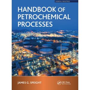 Taylor & Francis Ltd Handbook Of Petrochemical Processes Taylor & Francis Ltd Handbook Of Petrochemical Processes