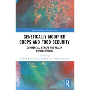 Taylor & Francis Ltd Genetically Modified Crops And Food Security : Commercial, Ethical And Health Considerations Taylor & Francis Ltd Genetically Modified Crops And Food Security : Commercial, Ethical And Health Considerations
