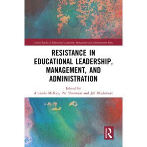 Taylor & Francis Ltd Resistance In Educational Leadership, Management, And Administration Taylor & Francis Ltd Resistance In Educational Leadership, Management, And Administration