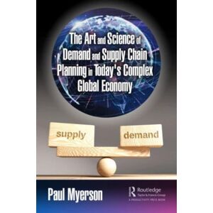 Taylor & Francis Ltd The Art And Science Of Demand And Supply Chain Planning In Today'S Complex Global Economy Taylor & Francis Ltd The Art And Science Of Demand And Supply Chain Planning In Today'S Complex Global Economy