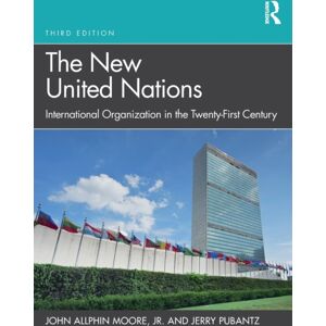 Taylor & Francis Ltd The United Nations : International Organization In The Twenty-First Century Taylor & Francis Ltd The United Nations : International Organization In The Twenty-First Century
