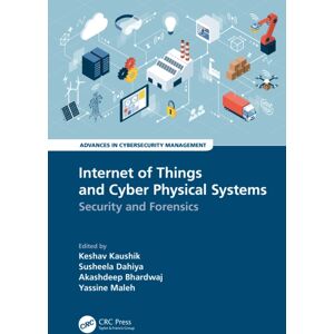 Taylor & Francis Ltd Internet Of Things And Cyber Physical Systems : Security And Forensics Taylor & Francis Ltd Internet Of Things And Cyber Physical Systems : Security And Forensics