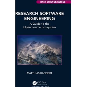 Taylor & Francis Ltd Research Software Engineering : A Guide To The Open Source Ecosystem Taylor & Francis Ltd Research Software Engineering : A Guide To The Open Source Ecosystem