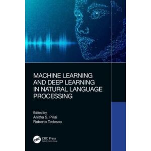 Taylor & Francis Ltd Machine Learning And Deep Learning In Natural Language Processing Taylor & Francis Ltd Machine Learning And Deep Learning In Natural Language Processing