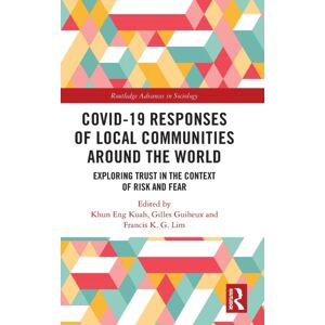 Taylor & Francis Ltd Covid-19 Responses Of Local Communities Around The World : Exploring Trust In The Context Of Risk And Fear Taylor & Francis Ltd Covid-19 Responses Of Local Communities Around The World : Exploring Trust In The Context Of Risk And Fear