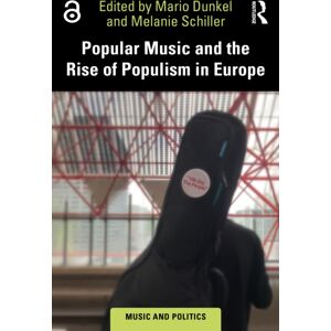 Taylor & Francis Ltd Popular Music And The Rise Of Populism In Europe Taylor & Francis Ltd Popular Music And The Rise Of Populism In Europe