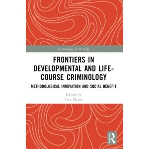 Taylor & Francis Ltd Frontiers In Developmental And Life-Course Criminology : Methodological And Social Benefit Taylor & Francis Ltd Frontiers In Developmental And Life-Course Criminology : Methodological And Social Benefit