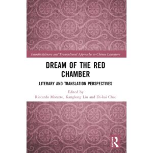 Taylor & Francis Ltd Dream Of The Red Chamber : Literary And Translation Perspectives Taylor & Francis Ltd Dream Of The Red Chamber : Literary And Translation Perspectives
