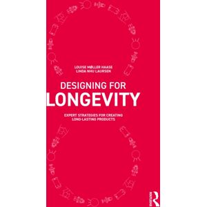 Taylor & Francis Ltd Designing For Longevity : Expert Strategies For Creating Long-Lasting Products Taylor & Francis Ltd Designing For Longevity : Expert Strategies For Creating Long-Lasting Products