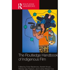 Taylor & Francis Ltd The Routledge Handbook Of Indigenous Film Taylor & Francis Ltd The Routledge Handbook Of Indigenous Film
