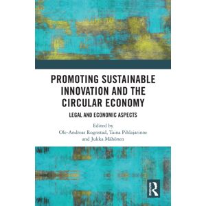 Taylor & Francis Ltd Promoting Sustainable And The Circular Economy : Legal And Economic Aspects Taylor & Francis Ltd Promoting Sustainable And The Circular Economy : Legal And Economic Aspects