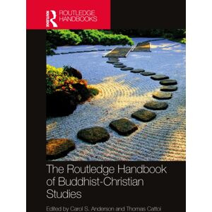 Taylor & Francis Ltd The Routledge Handbook Of Buddhist-Christian Studies Taylor & Francis Ltd The Routledge Handbook Of Buddhist-Christian Studies