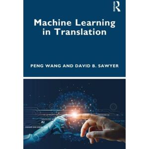 Taylor & Francis Ltd Machine Learning In Translation Taylor & Francis Ltd Machine Learning In Translation