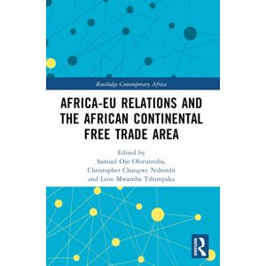 Taylor & Francis Ltd Africa-Eu Relations And The African Continental Free Trade Area Taylor & Francis Ltd Africa-Eu Relations And The African Continental Free Trade Area