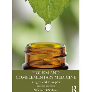 Taylor & Francis Ltd Holism And Complementary Medicine : Origins And Principles Taylor & Francis Ltd Holism And Complementary Medicine : Origins And Principles