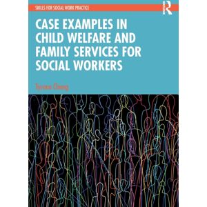 Taylor & Francis Ltd Case Examples In Child Welfare And Family Services For Social Workers Taylor & Francis Ltd Case Examples In Child Welfare And Family Services For Social Workers