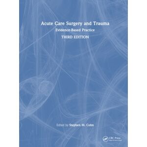 Taylor & Francis Ltd Acute Care Surgery And Trauma : Evidence-Based Practice Taylor & Francis Ltd Acute Care Surgery And Trauma : Evidence-Based Practice