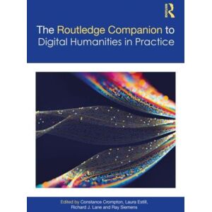 Taylor & Francis Ltd The Companion To Digital Humanities In Practice Taylor & Francis Ltd The Companion To Digital Humanities In Practice