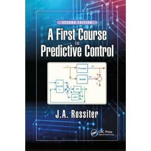 Taylor & Francis Ltd A First Course In Predictive Control Taylor & Francis Ltd A First Course In Predictive Control