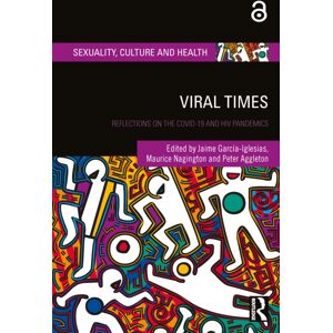 Taylor & Francis Ltd Viral Times : Reflections On The Covid-19 And Hiv Pandemics Taylor & Francis Ltd Viral Times : Reflections On The Covid-19 And Hiv Pandemics