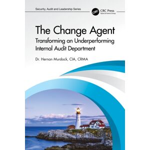 Taylor & Francis Ltd The Change Agent : Transforming An Underperforming Internal Audit Department Taylor & Francis Ltd The Change Agent : Transforming An Underperforming Internal Audit Department