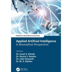 Taylor & Francis Ltd Applied Artificial Intelligence : A Biomedical Perspective Taylor & Francis Ltd Applied Artificial Intelligence : A Biomedical Perspective