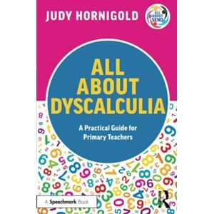 Taylor & Francis Ltd All About Dyscalculia: A Practical Guide For Primary Teachers Taylor & Francis Ltd All About Dyscalculia: A Practical Guide For Primary Teachers