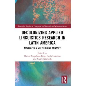 Taylor & Francis Ltd Decolonizing Applied Linguistics Research In Latin America : Moving To A Multilingual Mindset Taylor & Francis Ltd Decolonizing Applied Linguistics Research In Latin America : Moving To A Multilingual Mindset