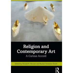 Taylor & Francis Ltd Religion And Contemporary Art : A Curious Accord Taylor & Francis Ltd Religion And Contemporary Art : A Curious Accord
