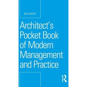 Taylor & Francis Ltd Architect’s Pocket Book Of Modern Management And Practice Taylor & Francis Ltd Architect’s Pocket Book Of Modern Management And Practice