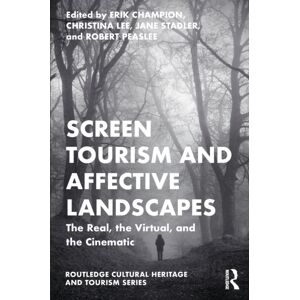Taylor & Francis Ltd Screen Tourism And Affective Landscapes : The Real, The Virtual, And The Cinematic Taylor & Francis Ltd Screen Tourism And Affective Landscapes : The Real, The Virtual, And The Cinematic