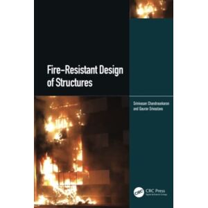 Taylor & Francis Ltd Fire-Resistant Design Of Structures Taylor & Francis Ltd Fire-Resistant Design Of Structures