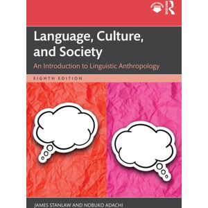Taylor & Francis Ltd Language, Culture, And Society : An Introduction To Linguistic Anthropology Taylor & Francis Ltd Language, Culture, And Society : An Introduction To Linguistic Anthropology