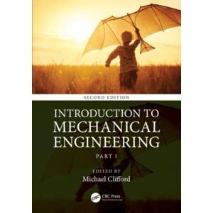 Taylor & Francis Ltd Introduction To Mechanical Engineering : Part 1 Taylor & Francis Ltd Introduction To Mechanical Engineering : Part 1