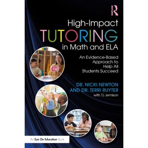 Taylor & Francis Ltd High-Impact Tutoring In Math And Ela : An Evidence-Based Approach To Help All Students Succeed Taylor & Francis Ltd High-Impact Tutoring In Math And Ela : An Evidence-Based Approach To Help All Students Succeed
