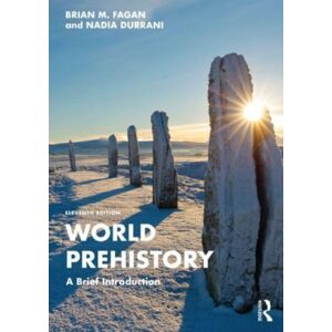 Taylor & Francis Ltd World Prehistory : A Brief Introduction Taylor & Francis Ltd World Prehistory : A Brief Introduction