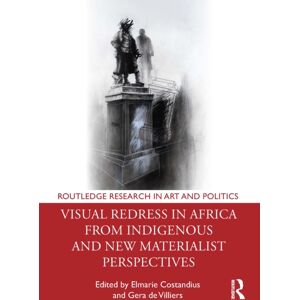 Taylor & Francis Ltd Visual Redress In Africa From Indigenous And Materialist Perspectives Taylor & Francis Ltd Visual Redress In Africa From Indigenous And Materialist Perspectives