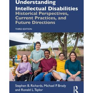 Taylor & Francis Ltd Understanding Intellectual Disabilities : Historical Perspectives, Current Practices, And Future Directions Taylor & Francis Ltd Understanding Intellectual Disabilities : Historical Perspectives, Current Practices, And Future Directions