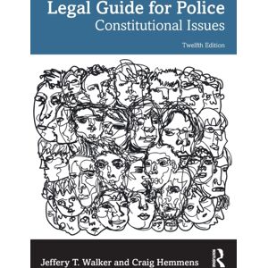 Taylor & Francis Ltd Legal Guide For Police : Constitutional Issues Taylor & Francis Ltd Legal Guide For Police : Constitutional Issues