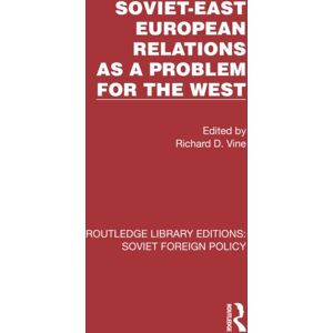 Taylor & Francis Ltd Soviet-East European Relations As A Problem For The West Taylor & Francis Ltd Soviet-East European Relations As A Problem For The West