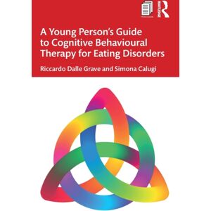 Taylor & Francis Ltd A Young Person’s Guide To Cognitive Behavioural Therapy For Eating Disorders Taylor & Francis Ltd A Young Person’s Guide To Cognitive Behavioural Therapy For Eating Disorders