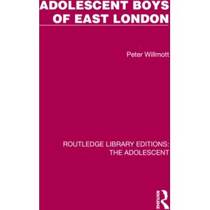 Taylor & Francis Ltd Adolescent Boys Of East London Taylor & Francis Ltd Adolescent Boys Of East London