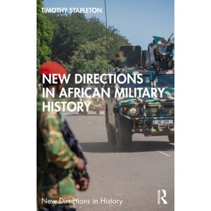Taylor & Francis Ltd Directions In African Military History Taylor & Francis Ltd Directions In African Military History