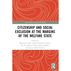 Taylor & Francis Ltd Citizenship And Social Exclusion At The Margins Of The Welfare State Taylor & Francis Ltd Citizenship And Social Exclusion At The Margins Of The Welfare State