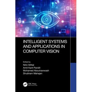 Taylor & Francis Ltd Intelligent Systems And Applications In Computer Vision Taylor & Francis Ltd Intelligent Systems And Applications In Computer Vision