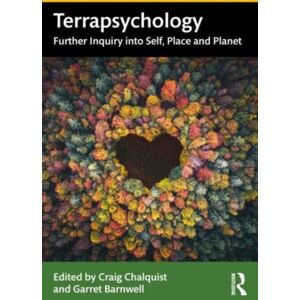 Taylor & Francis Ltd Terrapsychology : Further Inquiry Into Self, Place And Planet Taylor & Francis Ltd Terrapsychology : Further Inquiry Into Self, Place And Planet