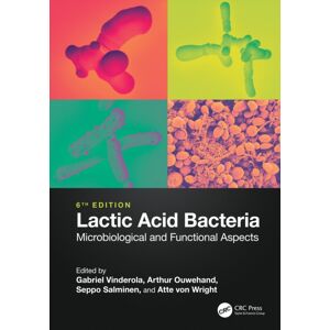 Taylor & Francis Ltd Lactic Acid Bacteria : Microbiological And Functional Aspects Taylor & Francis Ltd Lactic Acid Bacteria : Microbiological And Functional Aspects