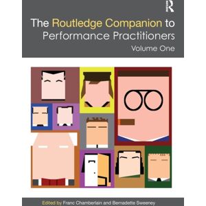 Taylor & Francis Ltd The Routledge Companion To Performance Practitioners : Volume One Taylor & Francis Ltd The Routledge Companion To Performance Practitioners : Volume One